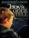 Boys Don’t Tell: Ending the Silence of Abuse