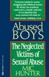 Abused Boys: The Neglected Victims of Sexual Abuse