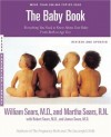 The Baby Book: Everything You Need to Know About Your Baby from Birth to Age Two (updated and revised)