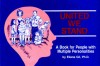 United We Stand: A Book for People with Multiple Personalities